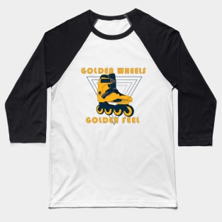 Golden Wheels Golden Feel - Fascinating Rollerblade & Inline Skate Design Baseball T-Shirt